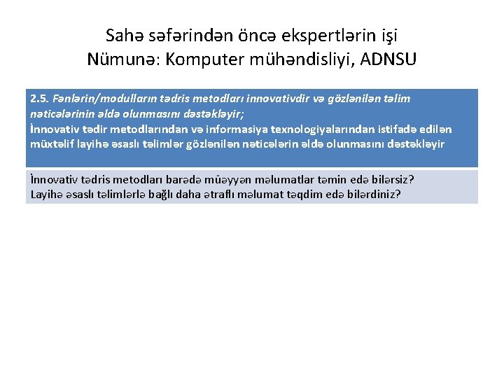 Sahə səfərindən öncə ekspertlərin işi Nümunə: Komputer mühəndisliyi, ADNSU 2. 5. Fənlərin/modulların tədris metodları