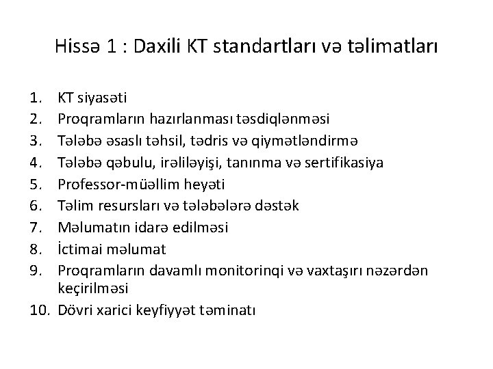 Hissə 1 : Daxili KT standartları və təlimatları 1. 2. 3. 4. 5. 6.