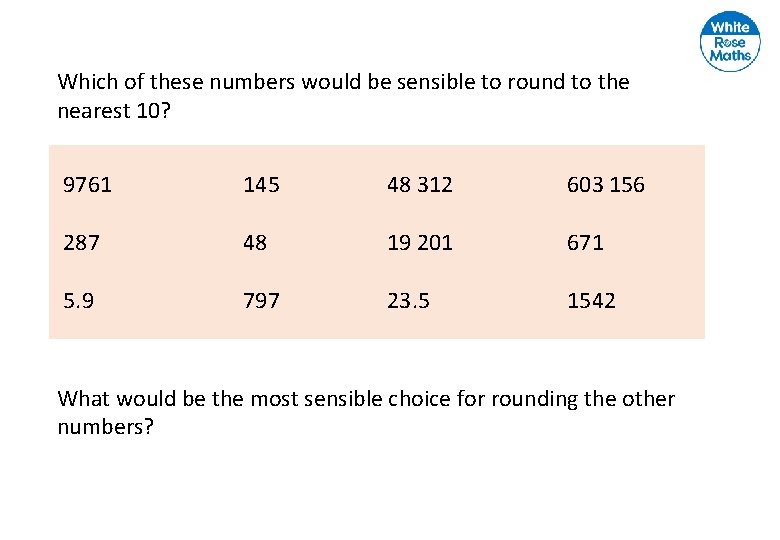 Which of these numbers would be sensible to round to the nearest 10? 9761