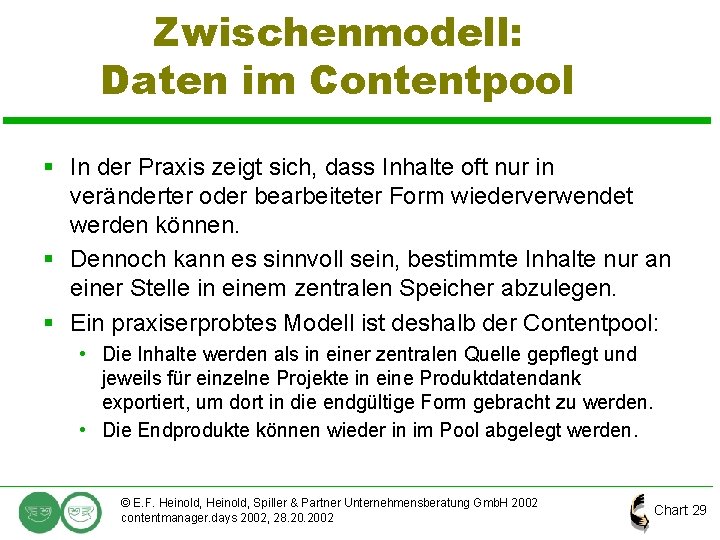 Zwischenmodell: Daten im Contentpool § In der Praxis zeigt sich, dass Inhalte oft nur