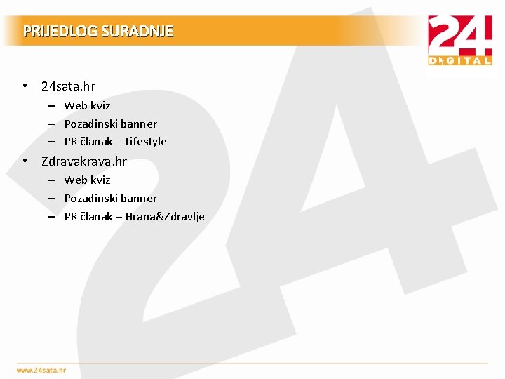 PRIJEDLOG SURADNJE • 24 sata. hr – Web kviz – Pozadinski banner – PR