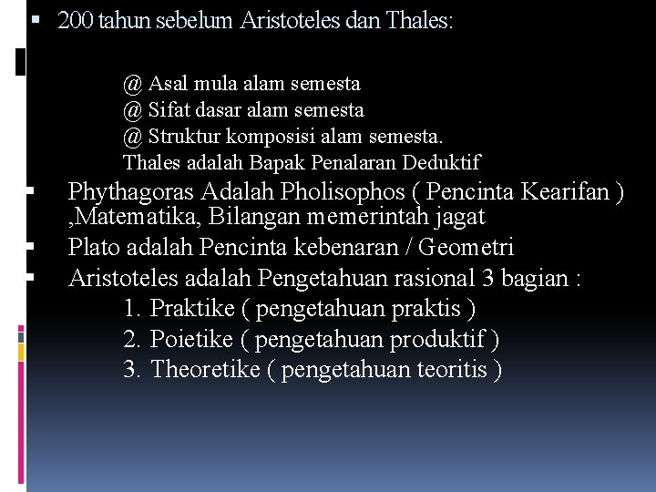 200 tahun sebelum Aristoteles dan Thales: @ Asal mula alam semesta @ Sifat