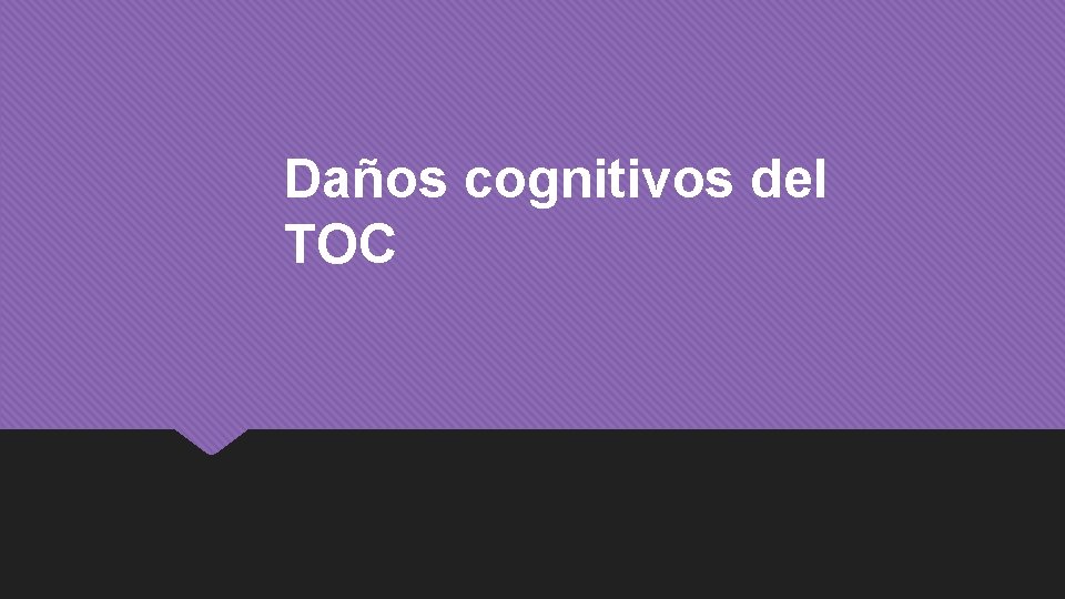 Daños cognitivos del TOC 