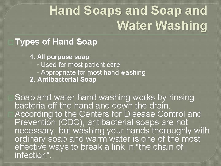 Hand Soaps and Soap and Water Washing � Types of Hand Soap 1. All Hand Soaps and Soap and Water Washing � Types of Hand Soap 1. All