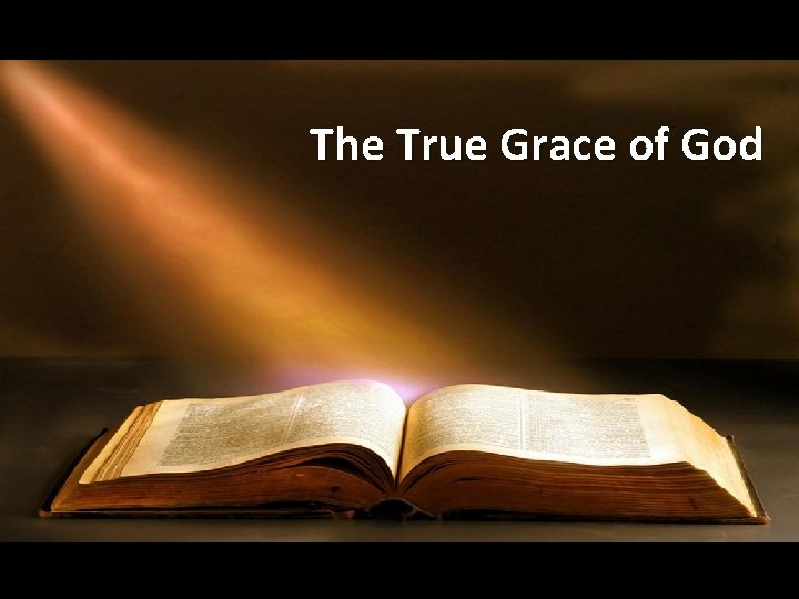 The True Grace of God By Silvanus our