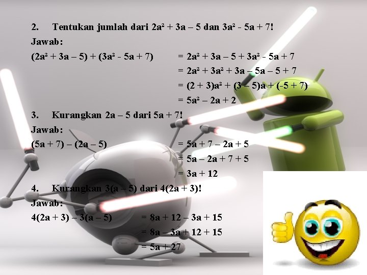 2. Tentukan jumlah dari 2 a² + 3 a – 5 dan 3 a²