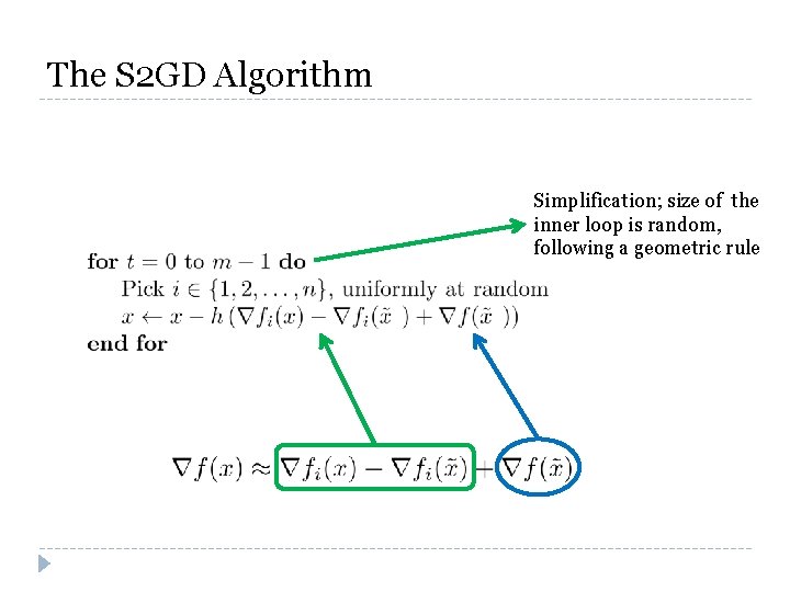 The S 2 GD Algorithm Simplification; size of the inner loop is random, following