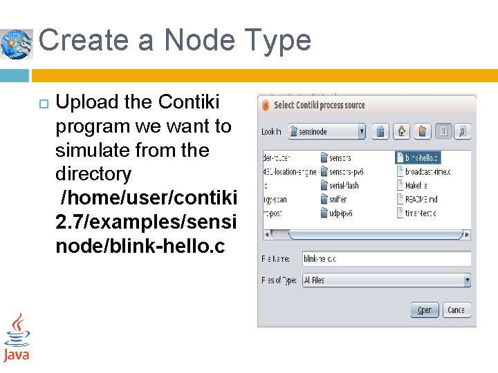 Create a Node Type Upload the Contiki program we want to simulate from the