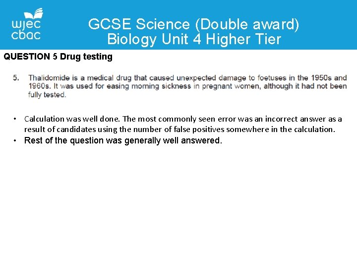 GCSE Science (Double award) Biology Unit 4 Higher Tier QUESTION 5 Drug testing •