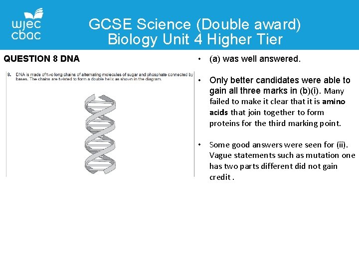GCSE Science (Double award) Biology Unit 4 Higher Tier QUESTION 8 DNA • (a)