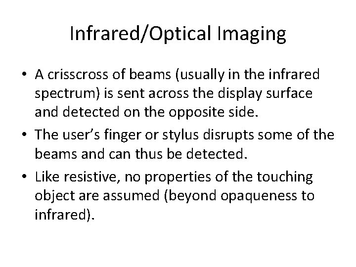 Infrared/Optical Imaging • A crisscross of beams (usually in the infrared spectrum) is sent