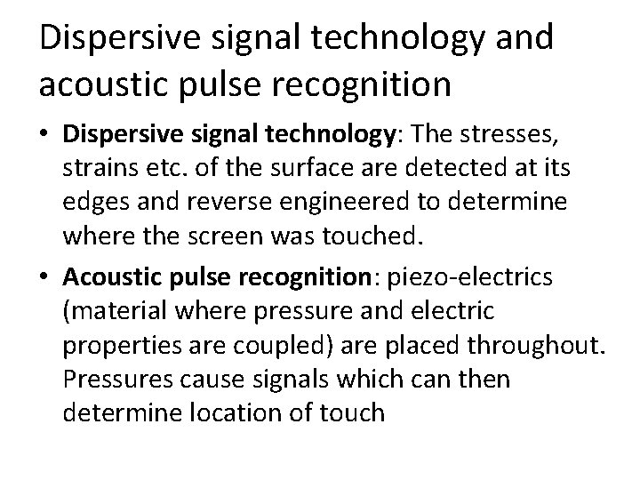 Dispersive signal technology and acoustic pulse recognition • Dispersive signal technology: The stresses, strains