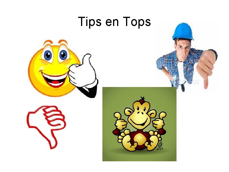 Tips en Tops 