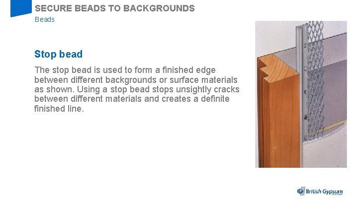 SECURE BEADS TO BACKGROUNDS Beads Stop bead The stop bead is used to form