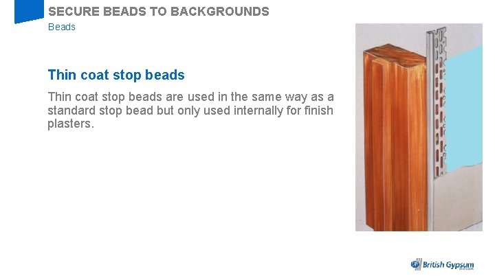 SECURE BEADS TO BACKGROUNDS Beads Thin coat stop beads are used in the same