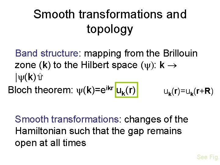 Smooth transformations and topology Band structure: mapping from the Brillouin zone (k) to the