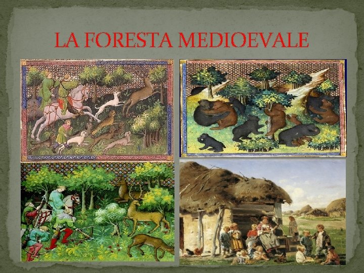 LA FORESTA MEDIOEVALE 