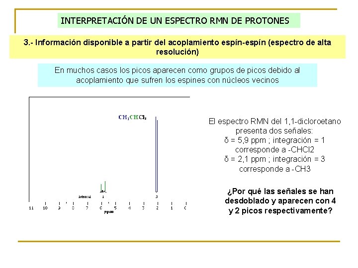 INTERPRETACIÓN DE UN ESPECTRO RMN DE PROTONES 3. - Información disponible a partir del