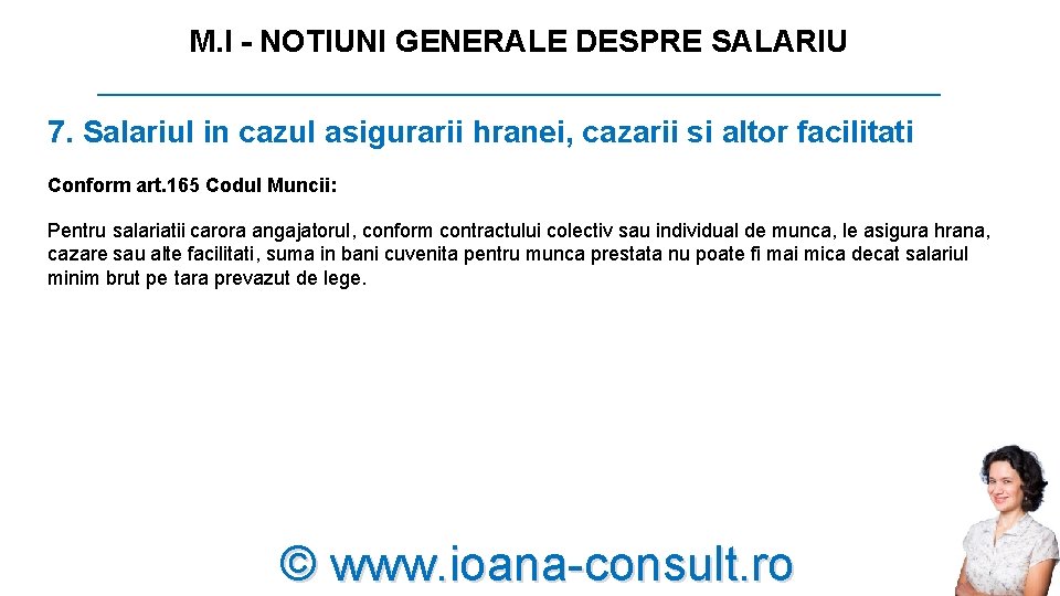 M. I - NOTIUNI GENERALE DESPRE SALARIU _________________________ 7. Salariul in cazul asigurarii hranei, M. I - NOTIUNI GENERALE DESPRE SALARIU _________________________ 7. Salariul in cazul asigurarii hranei,