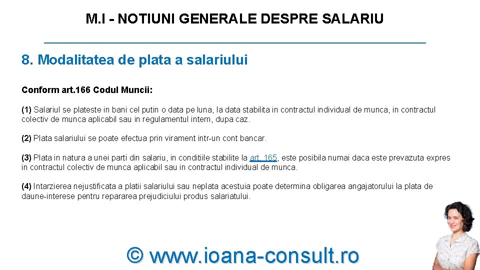 M. I - NOTIUNI GENERALE DESPRE SALARIU _________________________ 8. Modalitatea de plata a salariului M. I - NOTIUNI GENERALE DESPRE SALARIU _________________________ 8. Modalitatea de plata a salariului