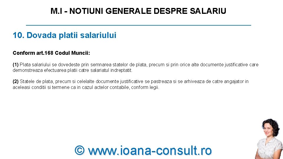 M. I - NOTIUNI GENERALE DESPRE SALARIU _________________________ 10. Dovada platii salariului Conform art. M. I - NOTIUNI GENERALE DESPRE SALARIU _________________________ 10. Dovada platii salariului Conform art.