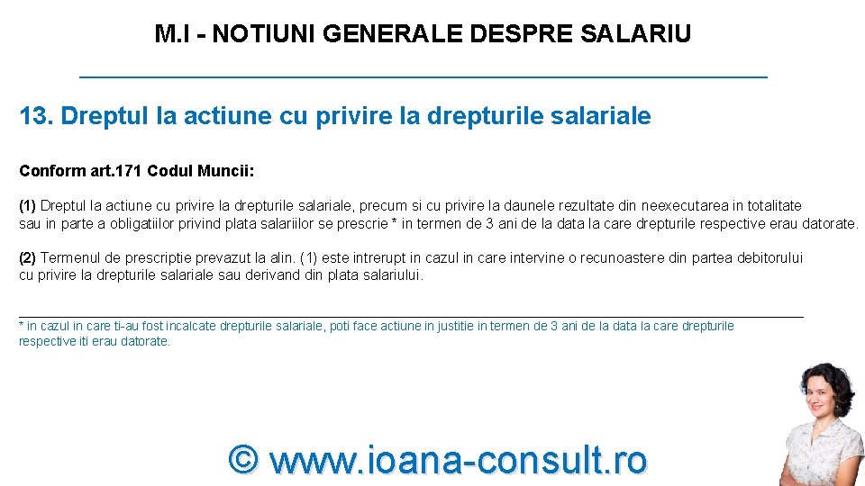 M. I - NOTIUNI GENERALE DESPRE SALARIU _________________________ 13. Dreptul la actiune cu privire M. I - NOTIUNI GENERALE DESPRE SALARIU _________________________ 13. Dreptul la actiune cu privire