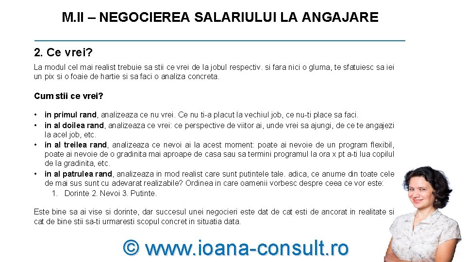 M. II – NEGOCIEREA SALARIULUI LA ANGAJARE _________________________ 2. Ce vrei? La modul cel M. II – NEGOCIEREA SALARIULUI LA ANGAJARE _________________________ 2. Ce vrei? La modul cel