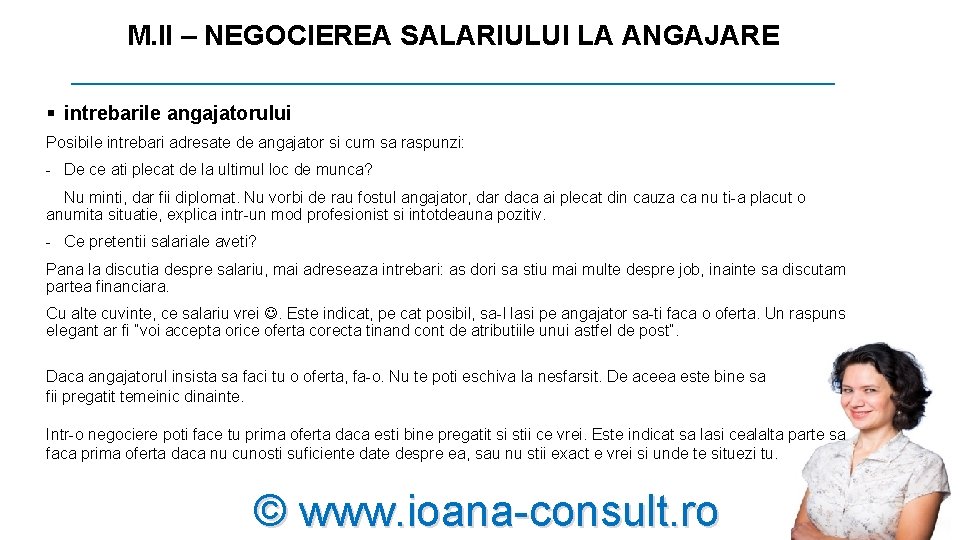M. II – NEGOCIEREA SALARIULUI LA ANGAJARE _________________________ § intrebarile angajatorului Posibile intrebari adresate M. II – NEGOCIEREA SALARIULUI LA ANGAJARE _________________________ § intrebarile angajatorului Posibile intrebari adresate