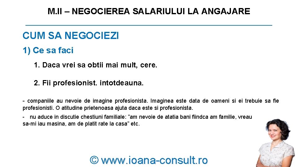 M. II – NEGOCIEREA SALARIULUI LA ANGAJARE __________________________ CUM SA NEGOCIEZI 1) Ce sa M. II – NEGOCIEREA SALARIULUI LA ANGAJARE __________________________ CUM SA NEGOCIEZI 1) Ce sa