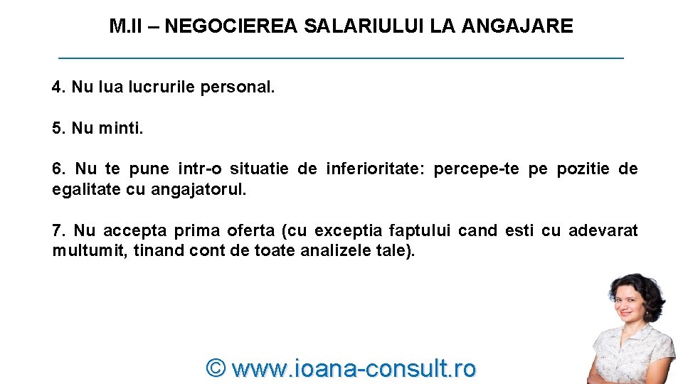 M. II – NEGOCIEREA SALARIULUI LA ANGAJARE __________________________ 4. Nu lua lucrurile personal. 5. M. II – NEGOCIEREA SALARIULUI LA ANGAJARE __________________________ 4. Nu lua lucrurile personal. 5.