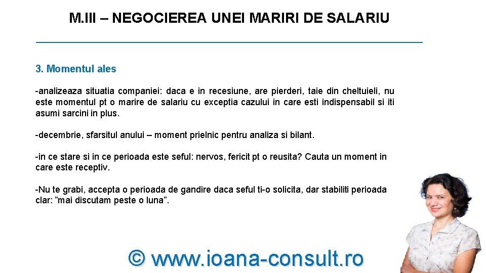 M. III – NEGOCIEREA UNEI MARIRI DE SALARIU _________________________ 3. Momentul ales - analizeaza M. III – NEGOCIEREA UNEI MARIRI DE SALARIU _________________________ 3. Momentul ales - analizeaza