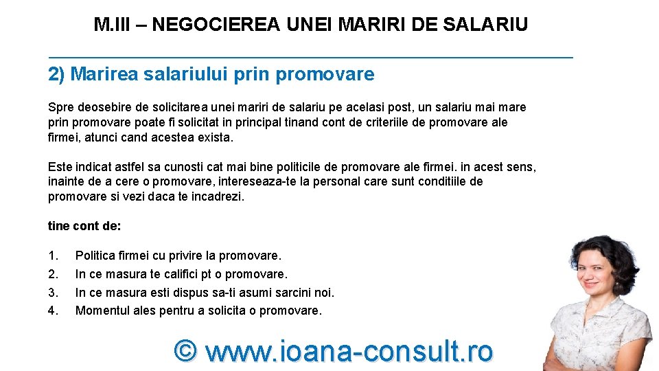 M. III – NEGOCIEREA UNEI MARIRI DE SALARIU _________________________ 2) Marirea salariului prin promovare M. III – NEGOCIEREA UNEI MARIRI DE SALARIU _________________________ 2) Marirea salariului prin promovare