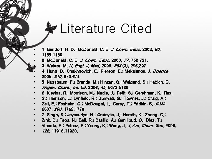 Literature Cited • • • • 1. Bendorf, H. D. ; Mc. Donald, C.
