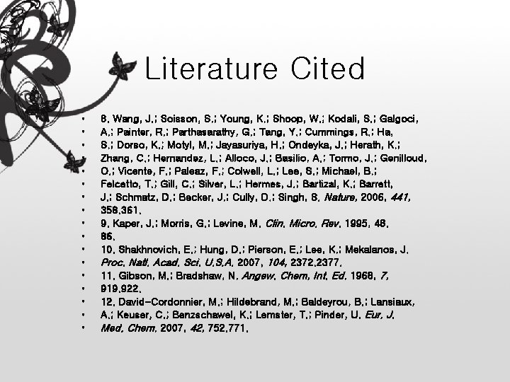 Literature Cited • • • • • 8. Wang, J. ; Soisson, S. ;