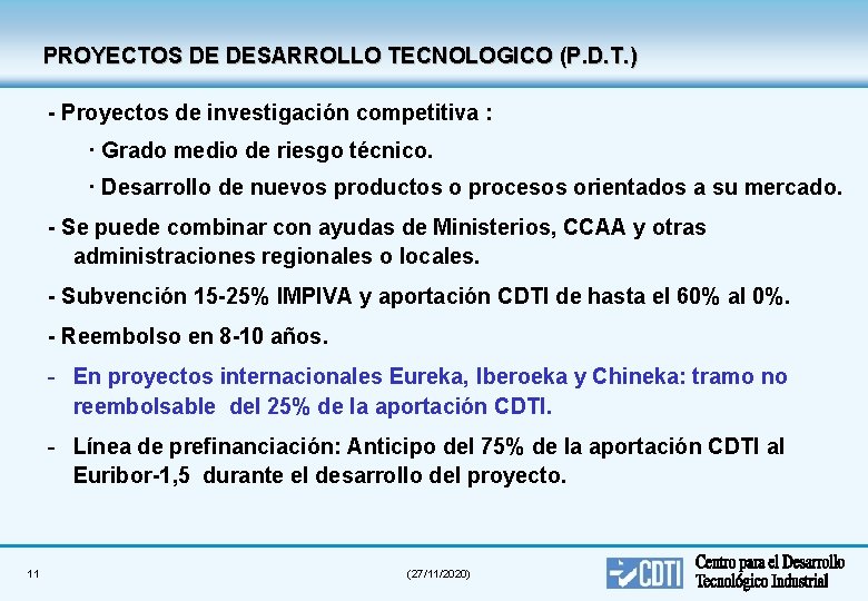 PROYECTOS DE DESARROLLO TECNOLOGICO (P. D. T. ) - Proyectos de investigación competitiva :