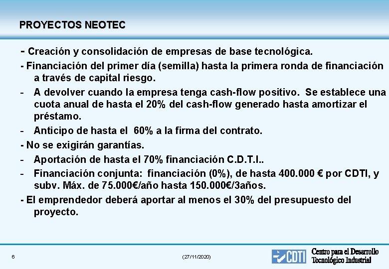 PROYECTOS NEOTEC - Creación y consolidación de empresas de base tecnológica. - Financiación del