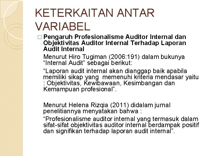 KETERKAITAN ANTAR VARIABEL � Pengaruh Profesionalisme Auditor Internal dan Objektivitas Auditor Internal Terhadap Laporan