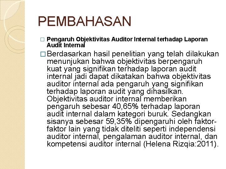 PEMBAHASAN � Pengaruh Objektivitas Auditor Internal terhadap Laporan Audit Internal � Berdasarkan hasil penelitian