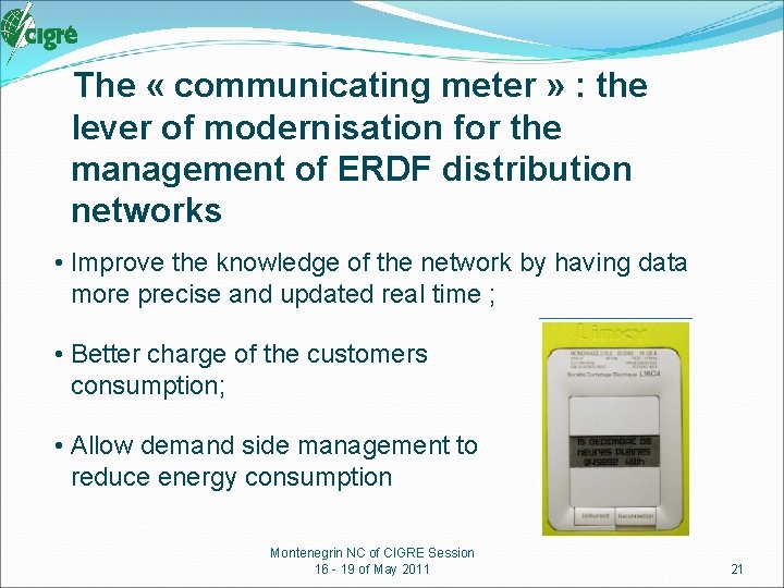  The « communicating meter » : the lever of modernisation for the management