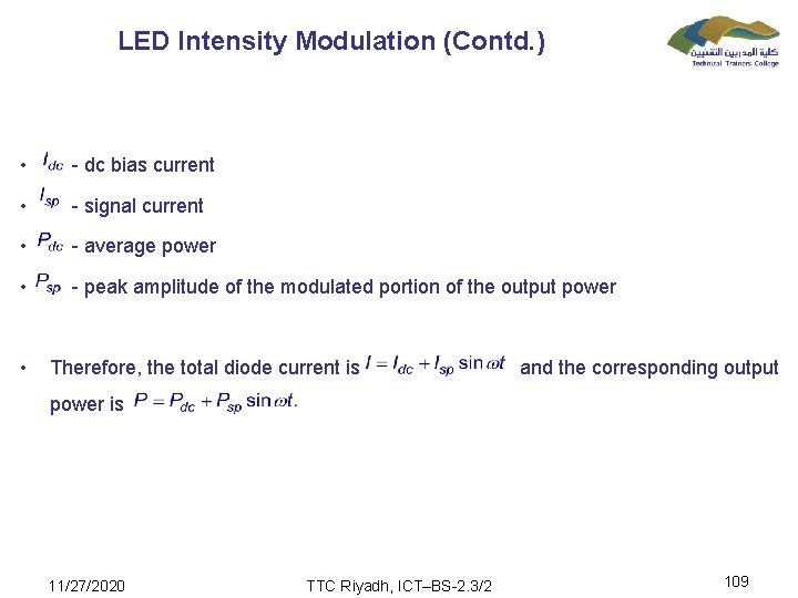 LED Intensity Modulation (Contd. ) • - dc bias current • - signal current