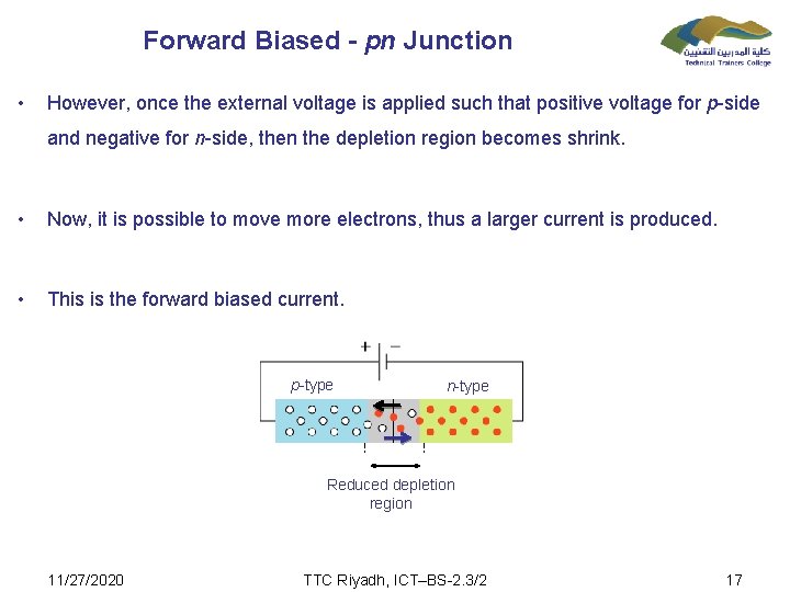 Forward Biased - pn Junction • However, once the external voltage is applied such