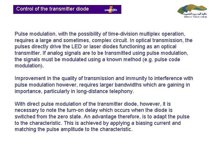  Control of the transmitter diode Pulse modulation, with the possibility of time-division multiplex