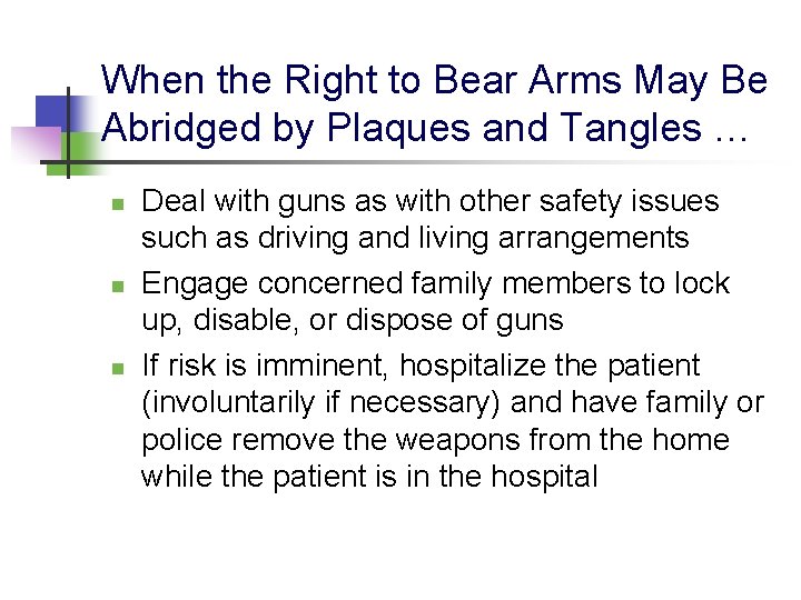 When the Right to Bear Arms May Be Abridged by Plaques and Tangles …