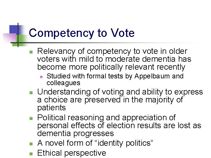 Competency to Vote n Relevancy of competency to vote in older voters with mild