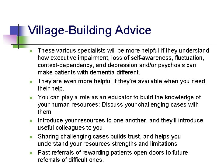 Village-Building Advice n n n These various specialists will be more helpful if they