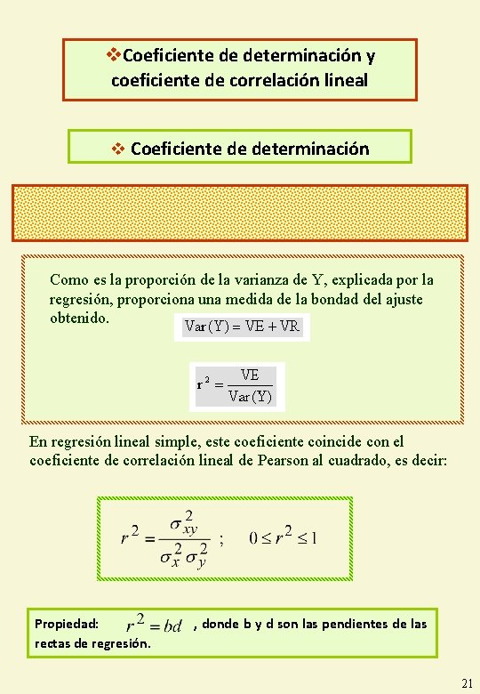 v. Coeficiente de determinación y coeficiente de correlación lineal v Coeficiente de determinación Ø