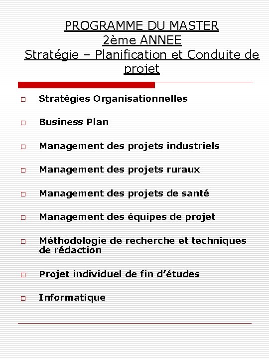 PROGRAMME DU MASTER 2ème ANNEE Stratégie – Planification et Conduite de projet o Stratégies