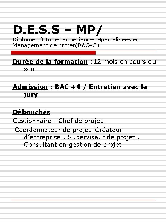 D. E. S. S – MP/ Diplôme d’Études Supérieures Spécialisées en Management de projet(BAC+5)