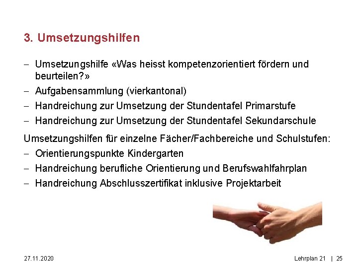 3. Umsetzungshilfen - Umsetzungshilfe «Was heisst kompetenzorientiert fördern und beurteilen? » - Aufgabensammlung (vierkantonal)