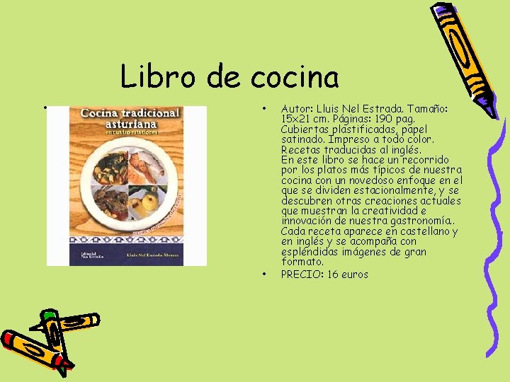 Libro de cocina • • • Autor: Lluis Nel Estrada. Tamaño: 15 x 21